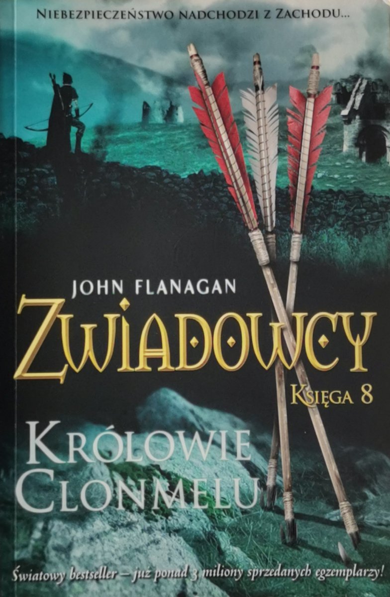 ZWIADOWCY KSIĘGA 8 KRÓLOWIE CLONMELU - John Flanagan