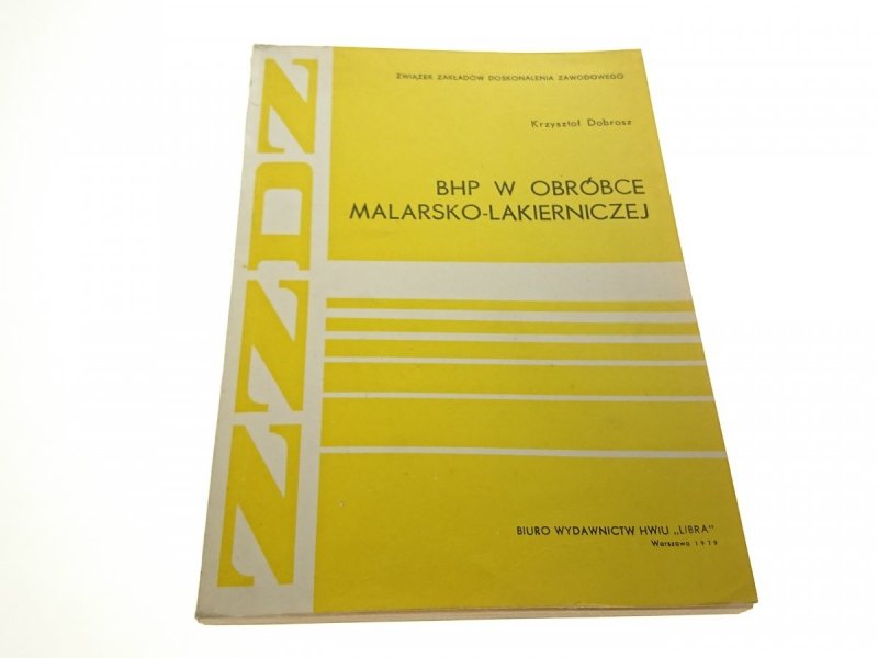 BHP W OBRÓBCE MALARSKO-LAKIERNICZEJ - Dobrosz 1979