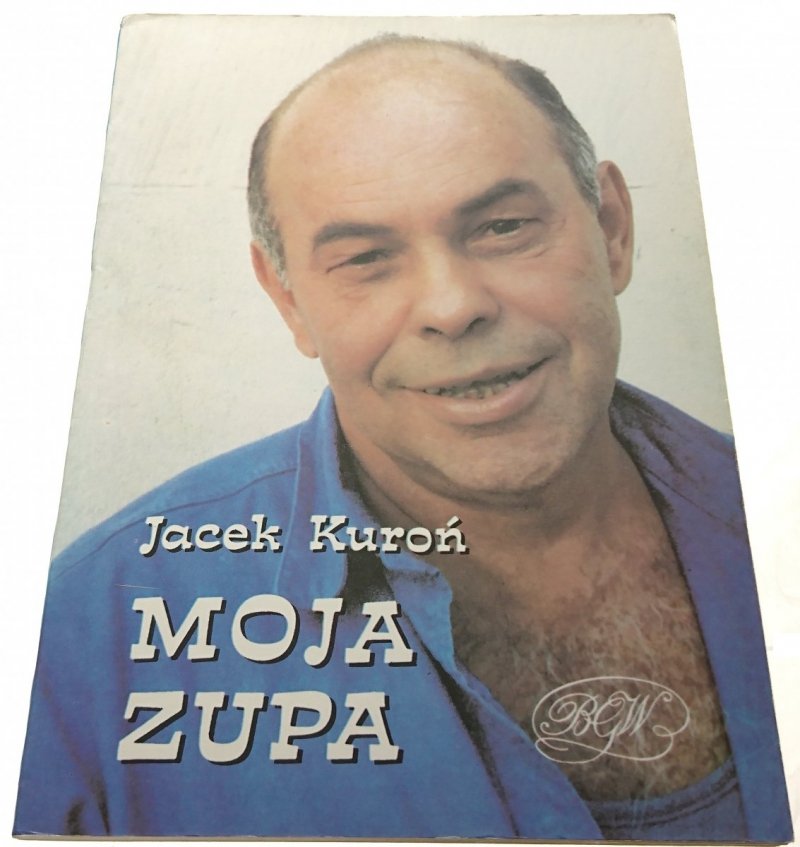 MOJA ZUPA - Kuroń Jacek- 1991