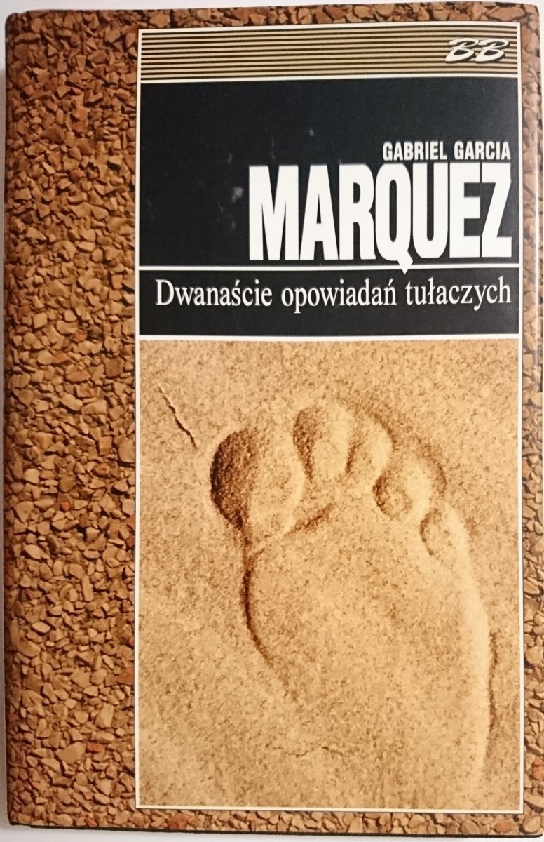 DWANAŚCIE OPOWIADAŃ TUŁACZYCH - Gabriel Garcia Marquez 1995