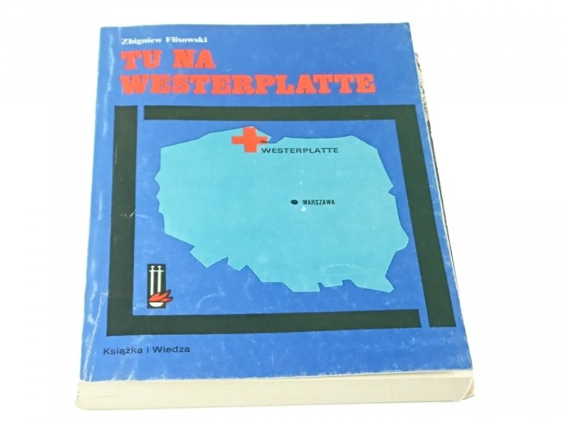 TU NA WESTERPLATTE - Zbigniew Flisowski 1989