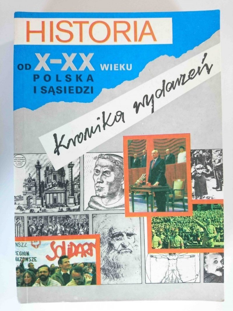 HISTORIA OD X-XX WIEKU POLSKA I SĄSIEDZI. KRONIKA WYDARZEŃ - Grunberg 1992