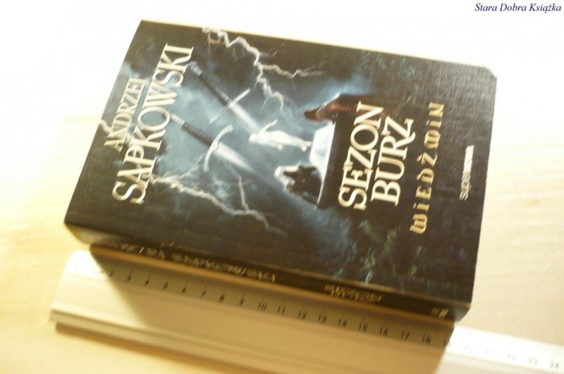 SEZON BURZ. WIEDŹMIN - Andrzej Sapkowski 2013