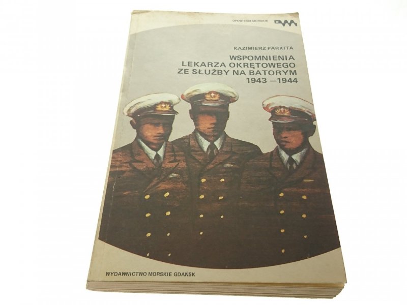 WSPOMNIENIA LEKARZA OKRĘTOWEGO ZE SŁUŻBY... (1987)