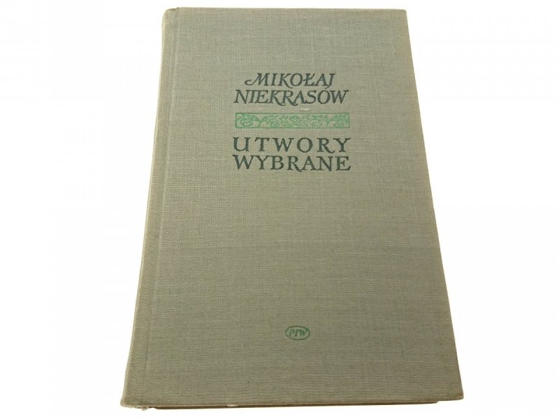 UTWORY WYBRANE TOM I - Mikołaj Niekrasow 1955