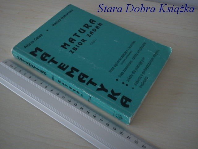 MATEMATYKA. MATURA 1997 ZBIÓR ZADAŃ CZĘŚĆ I