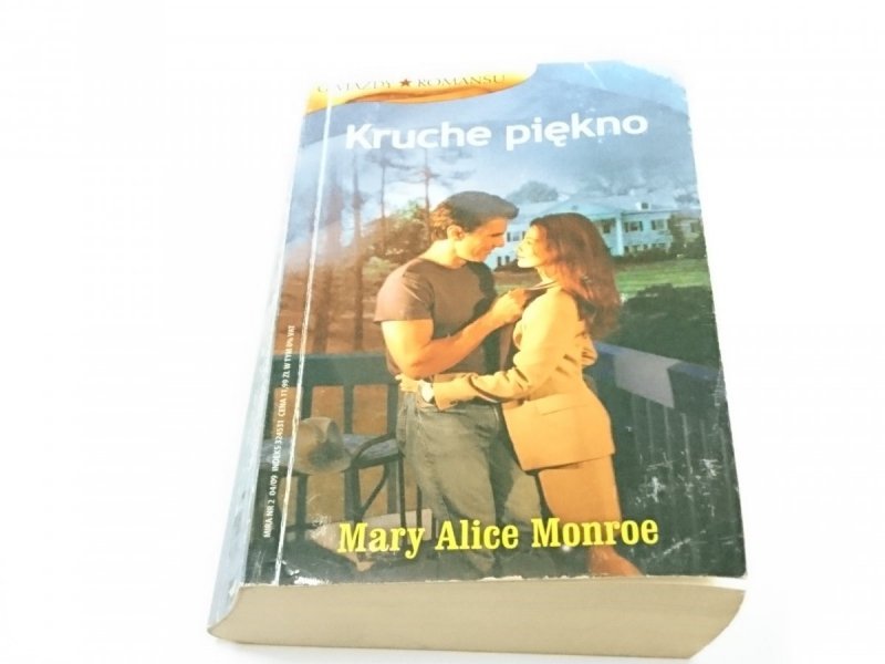 KRUCHE PIĘKNO - Mary Alice Monroe 2009