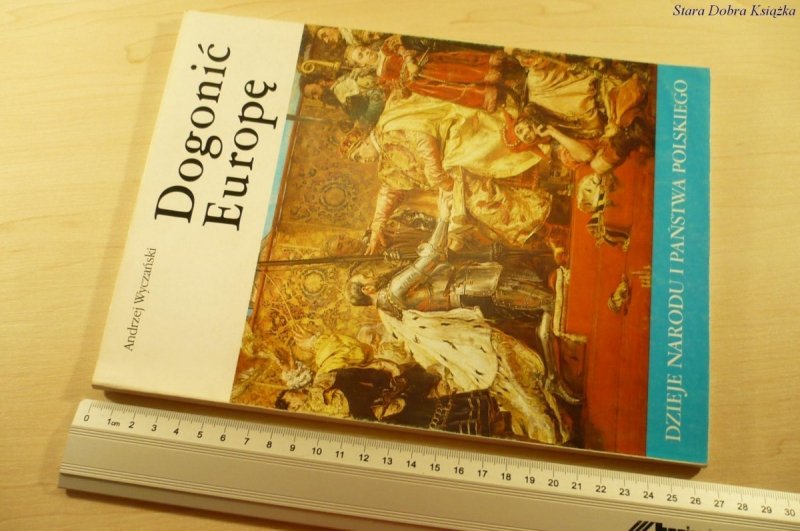 DNiPP: DOGONIĆ EUROPĘ - Andrzej Wyczański (1987)