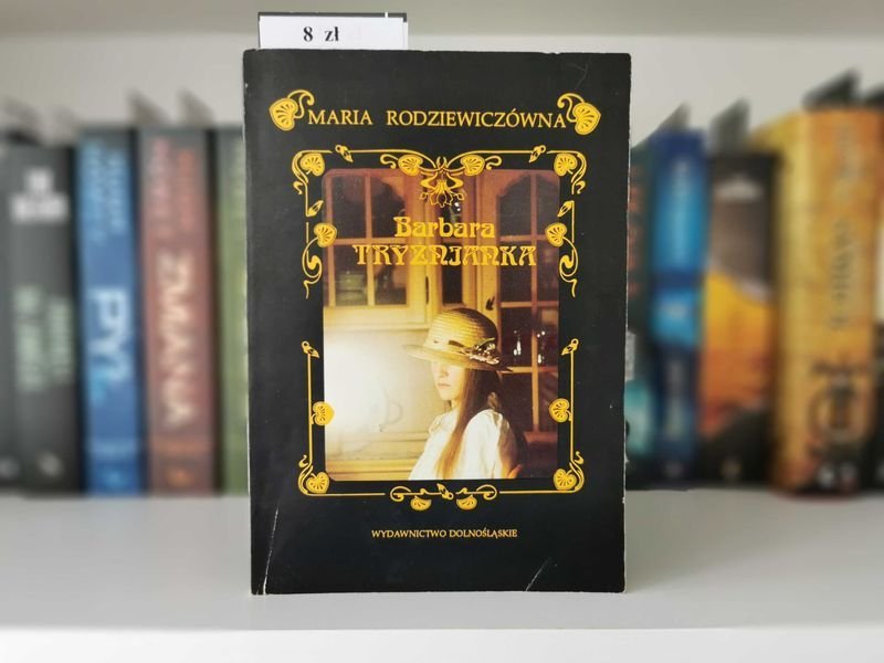 Barbara Trzyźnianka - Maria Rodziewiczówna