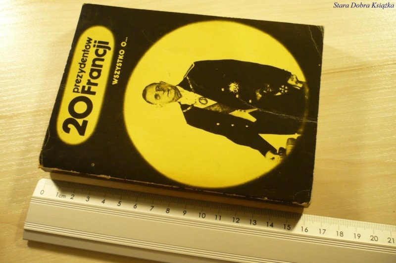 20 PREZYDENTÓW FRANCJI - Henryk Kurta (1976)