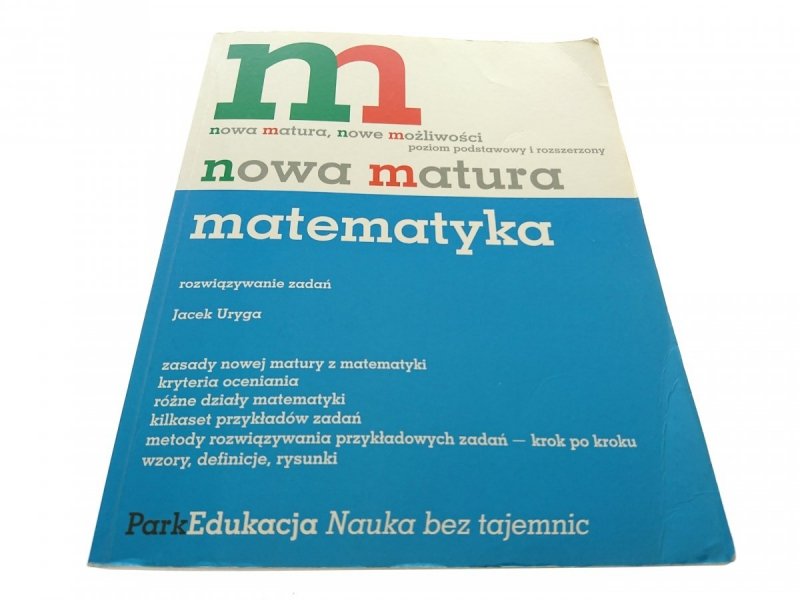 NOWA MATURA. MATEMATYKA - Jacek Uryga 2004