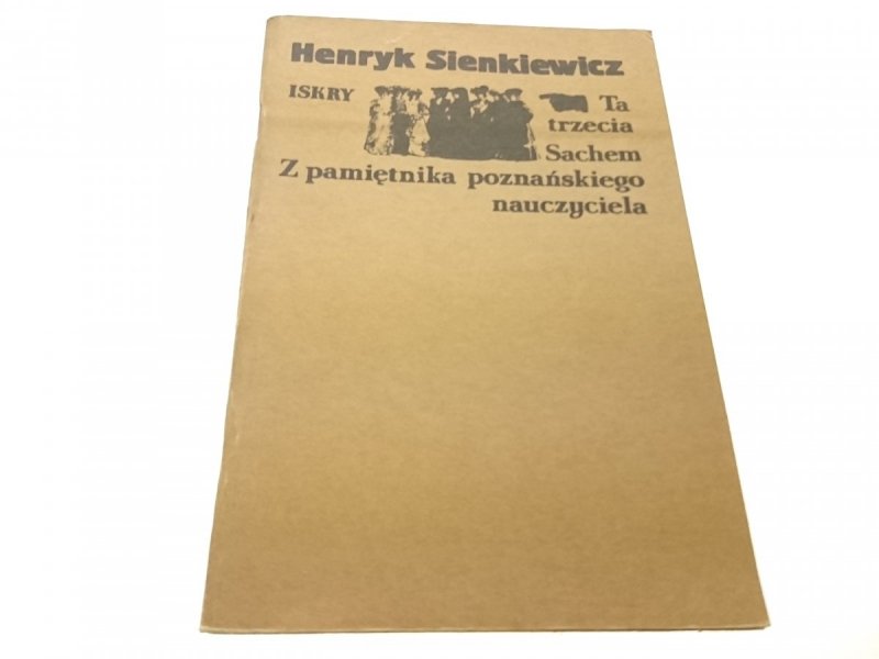 TA TRZECIA; SACHEM; Z ... - H. Sienkiewicz (1986)