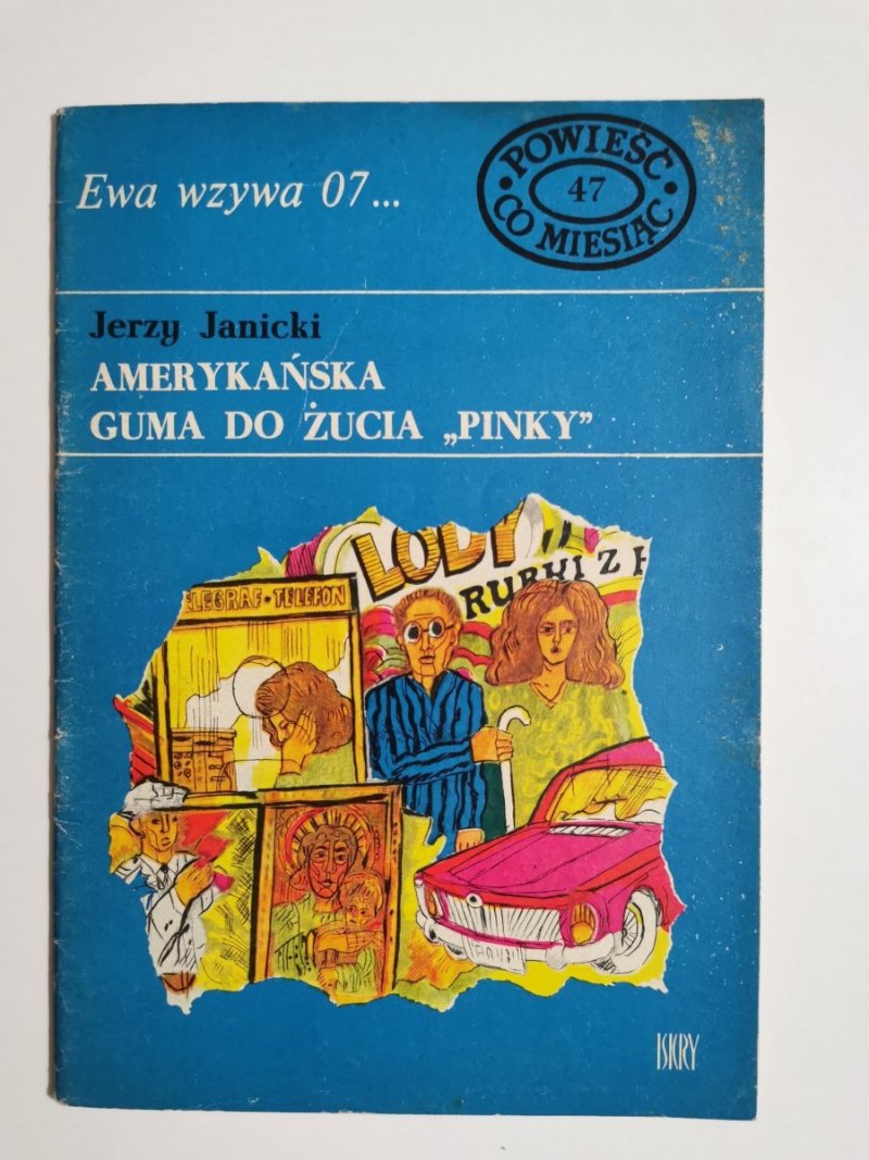 EWA WZYWA 07 NR 47 AMERYKAŃSKA GUMA DO ŻUCIA PINKY - Jerzy Janicki 1972