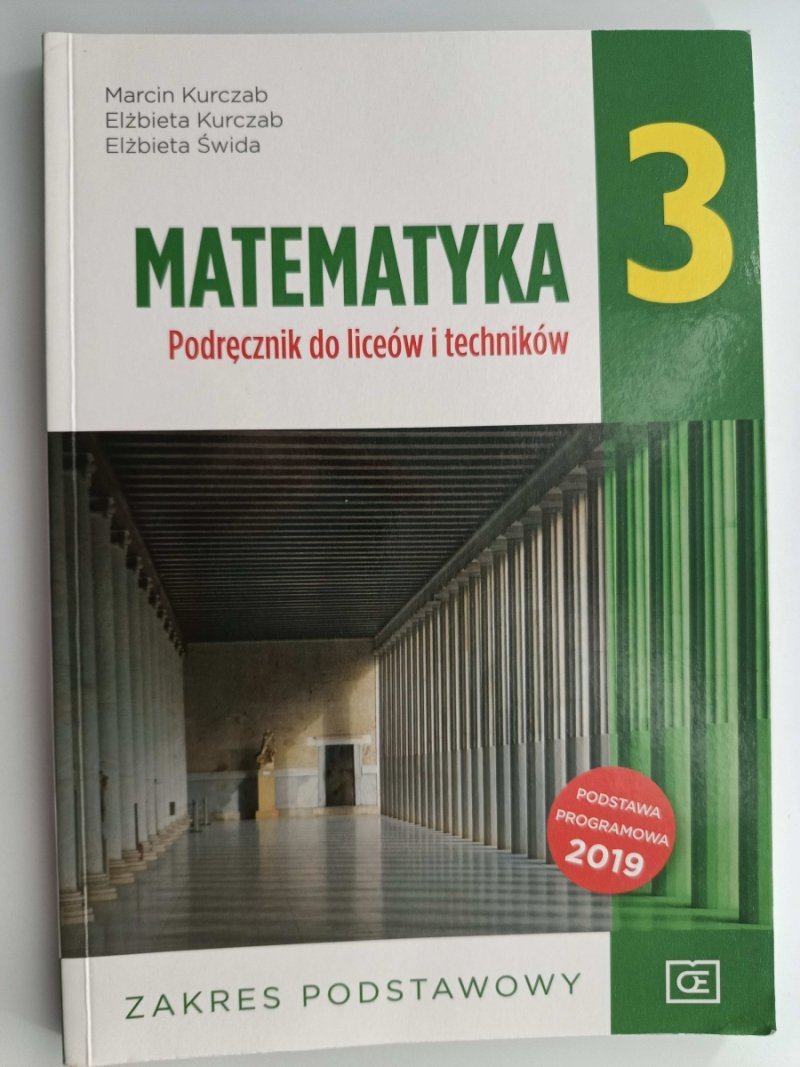 MATEMATYKA. PODRĘCZNIK DO LICEÓW I TECHNIKÓW. KLASA 3 ZP - Marcin Kurczab