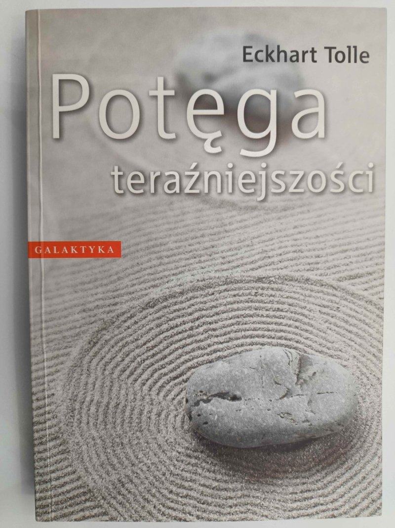 POTĘGA TERAŹNIEJSZOŚCI - Eckhart Tolle