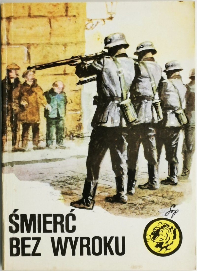 ŻÓŁTY TYGRYS. ŚMIERĆ BEZ WYROKU - Barbara Jelonek