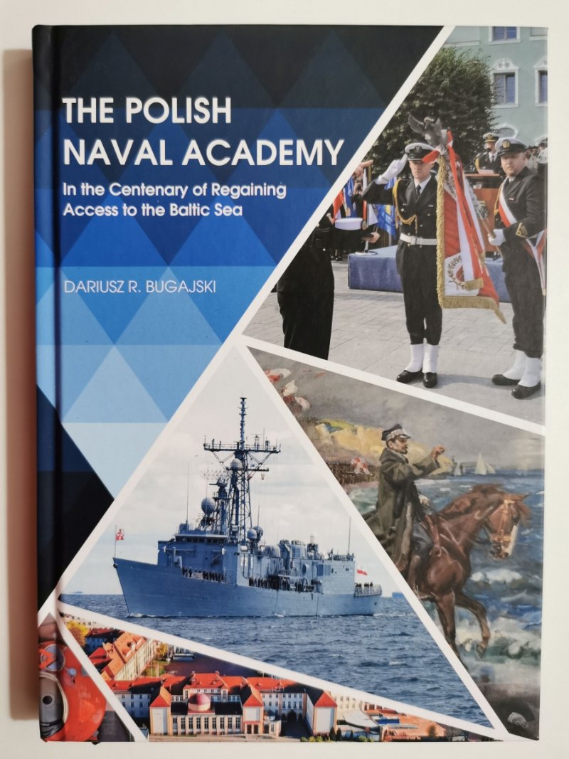 THE POLISH NAVAL ACADEMY - Dariusz R. Bugajski