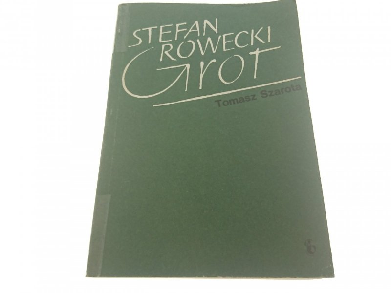 STEFAN ROWECKI GROT - Tomasz Szarota 1983