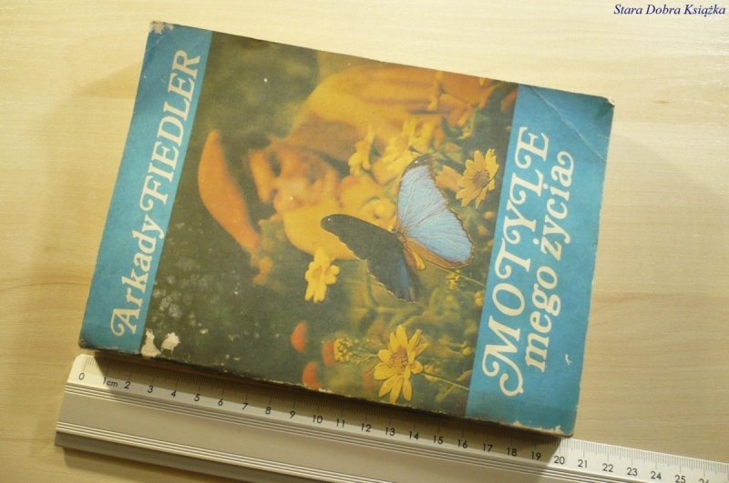 MOTYLE MEGO ŻYCIA - Arkady Fiedler 1983