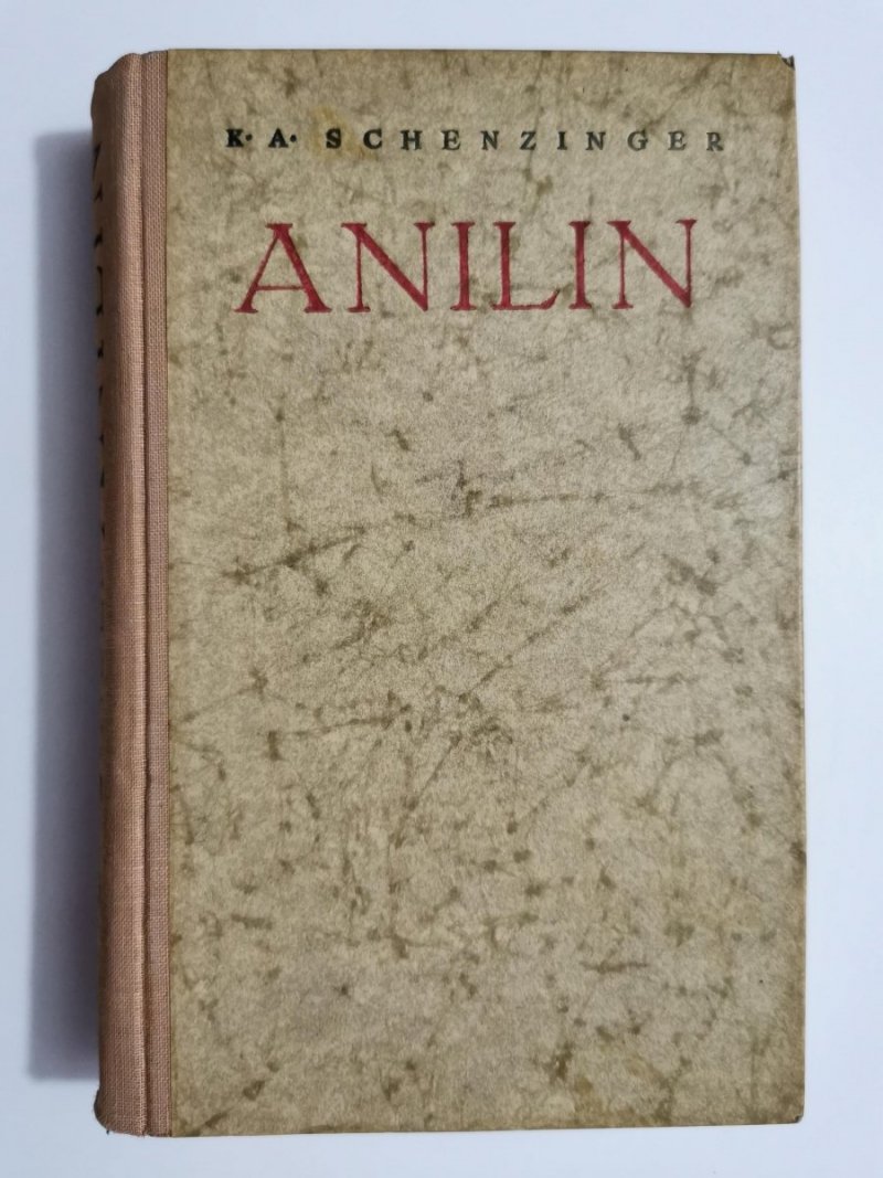 ANILIN - Karl Aloys Schenzinger 1937