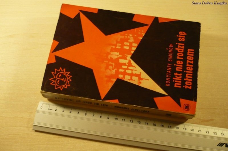 NIKT NIE RODZI SIĘ ŻOŁNIERZEM TOM 3 Simonow (1966)
