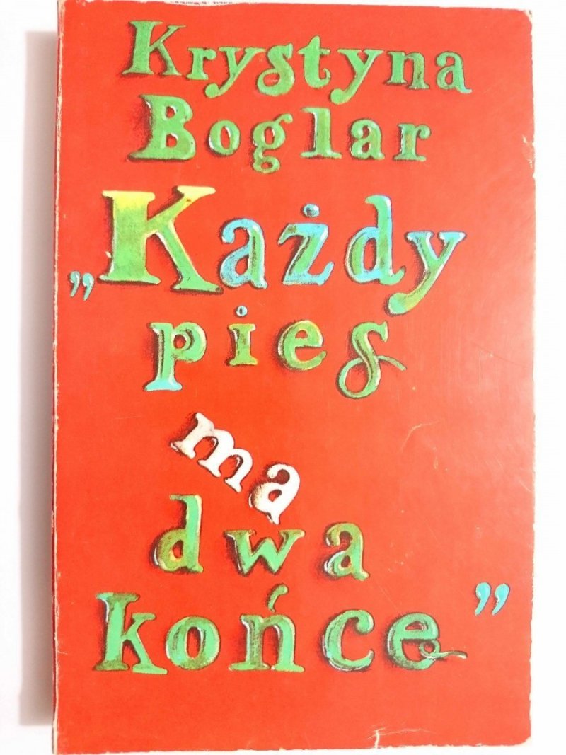 KAŻDY PIES MA DWA KOŃCE - Krystyna Boglar 1985