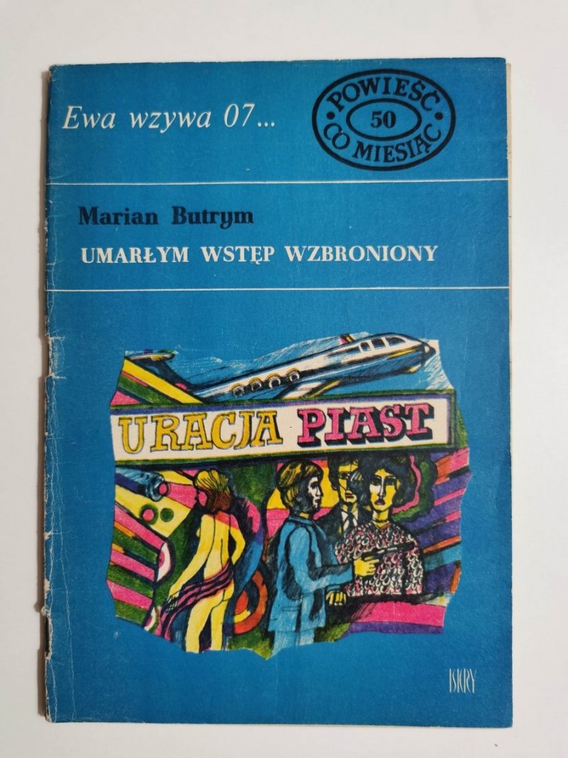EWA WZYWA 07 NR 50 UMARŁYM WSTĘP WZBRONIONY - Marian Butrym 1972