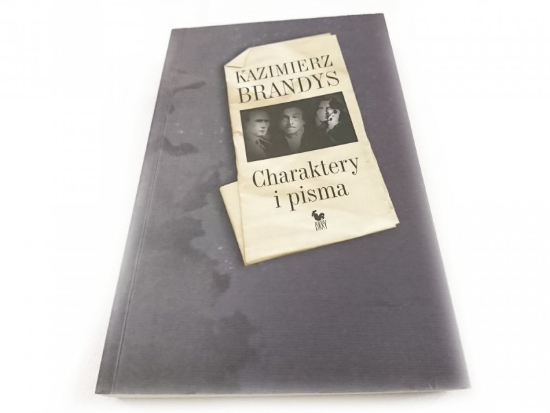 CHARAKTERY I PISMA - Kazimierz Brandys 2008