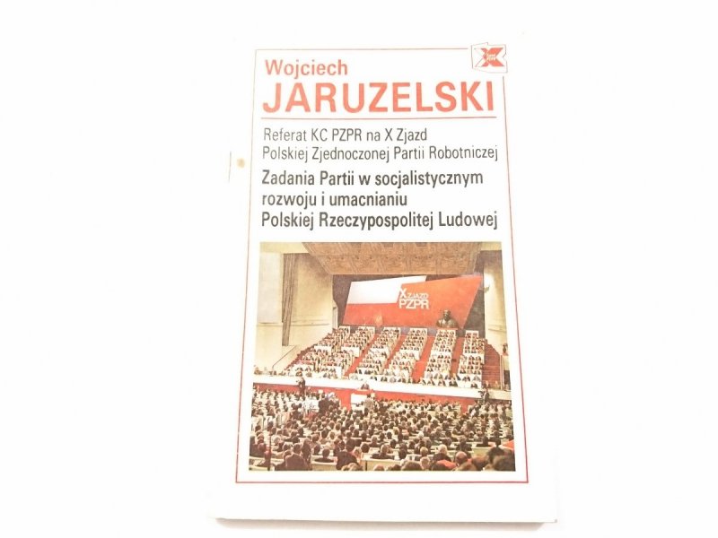 ZADANIA PARTII W SOCJALISTYCZNYM ROZWOJU I UMACNIANIU POLSKIEJ RZECZYPOSPOLITEJ LUDOWEJ