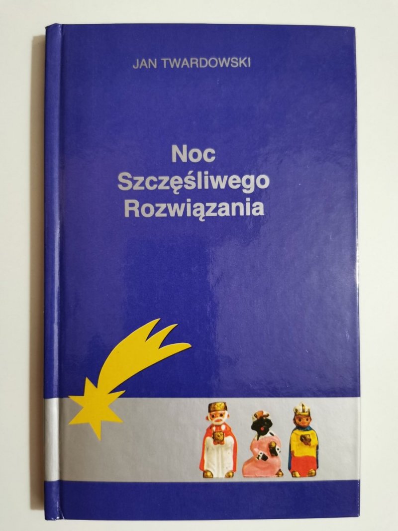 NOC SZCZĘŚLIWEGO ROZWIĄZANIA - Jan Twardowski 1995