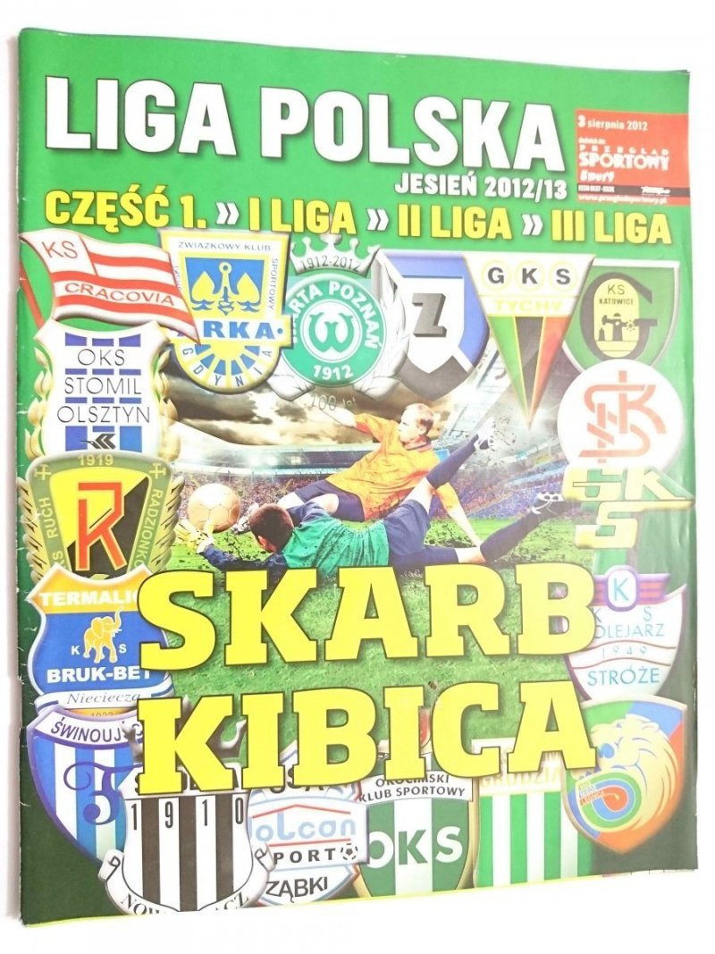 LIGA POLSKA JESIEŃ 2012/13 3 SIERPNIA 2012 DODATEK DO PRZEGLĄD SPORTOWY