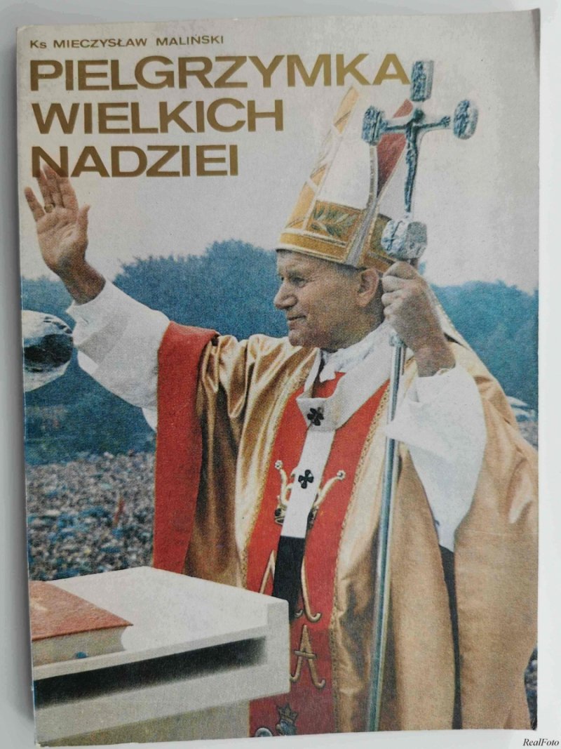 PIELGRZYMKA WIELKICH NADZIEI - Mieczysław Maliński