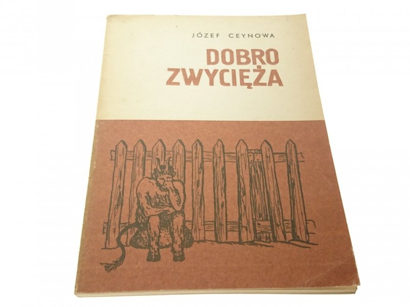 DOBRO ZWYCIĘŻA - Józef Ceynowa (1985)