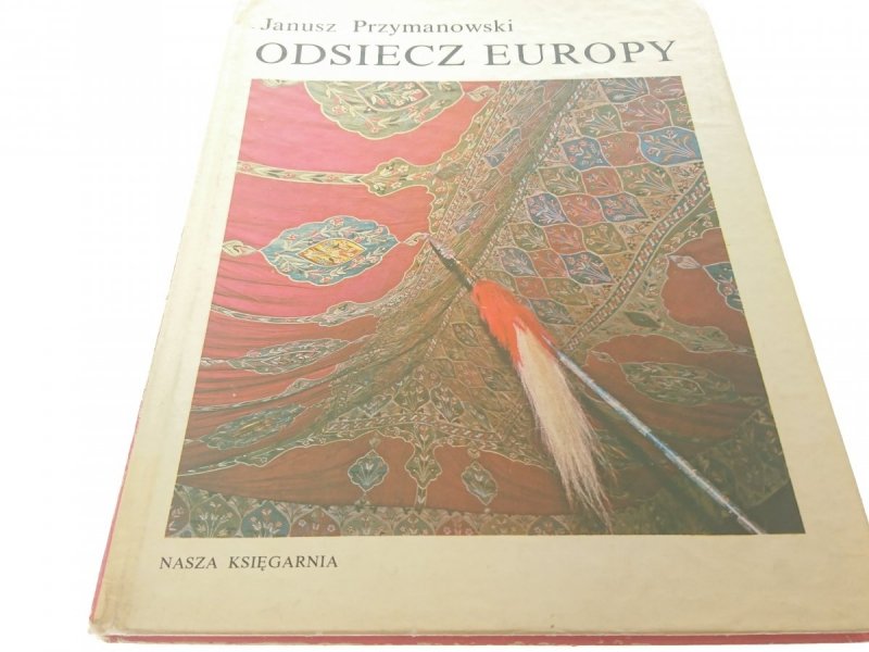 ODSIECZ EUROPY - Janusz Przymanowski 1983