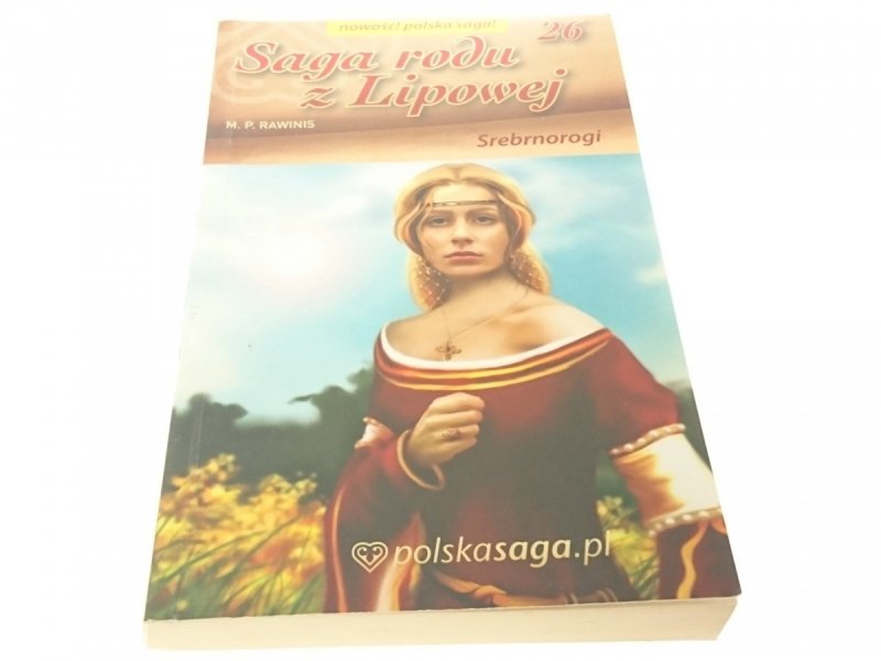 SAGA RODU Z LIPOWEJ TOM 26 SREBRNOROGI 2010