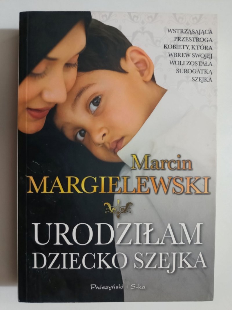 URODZIŁAM DZIECKO SZEJKA - Marcin Margielewski