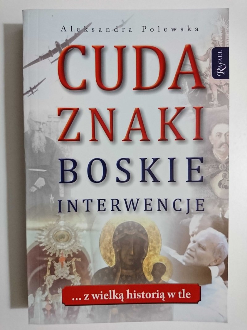 CUDA ZNAKI BOSKIE INTERWENCJE - Aleksandra Polewska