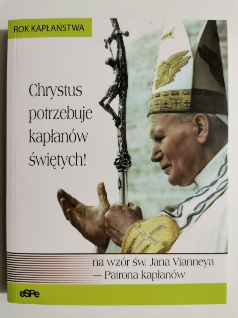 CHRYSTUS POTRZEBUJE KAPŁANÓW ŚWIĘTYCH!