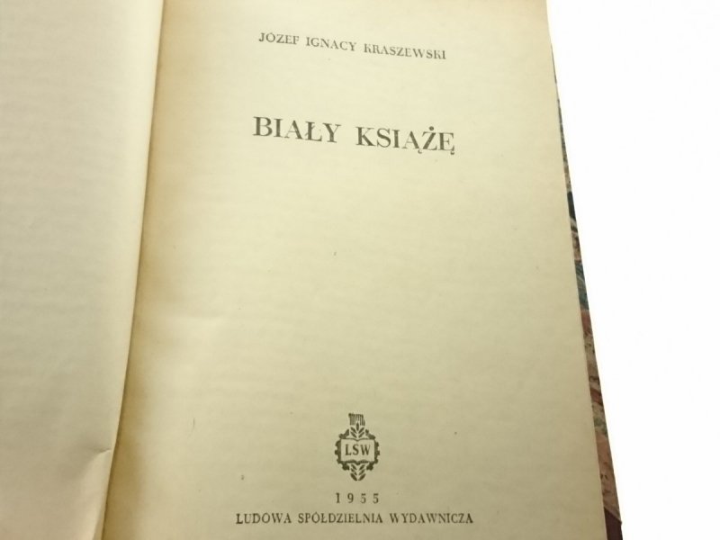 BIAŁY KSIĄŻĘ - Józef Ignacy Kraszewski 1955