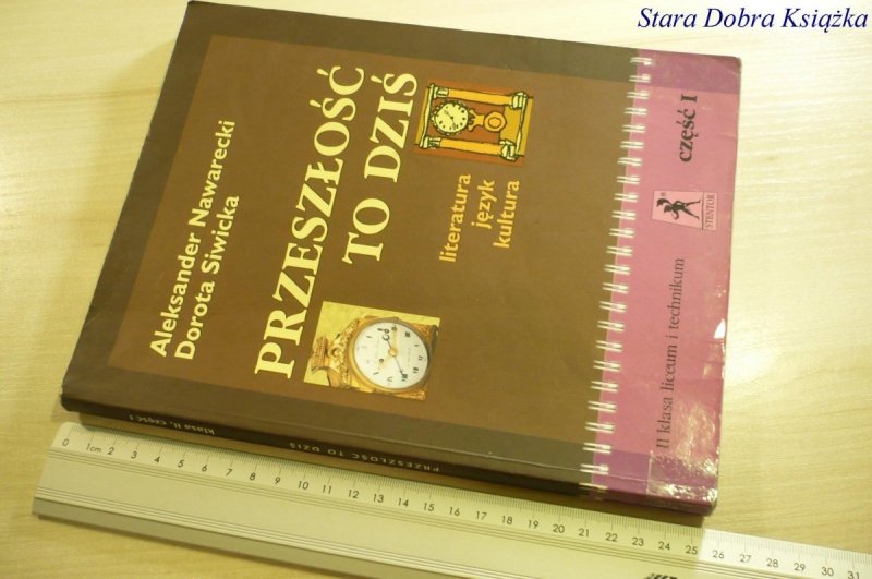 PRZESZŁOŚĆ TO DZIŚ KLASA II CZĘŚĆ I Nawarecki 2004