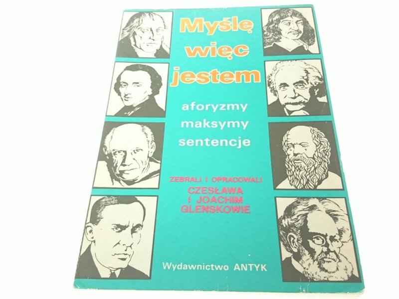 MYŚLĘ WIĘC JESTEM. AFORYZMY - Cz. i G. Glenskowie