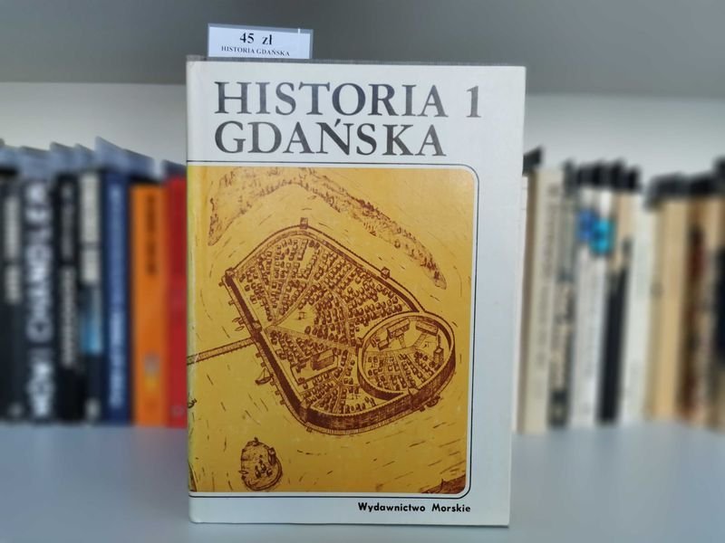 Historia Gdańska Tom 1