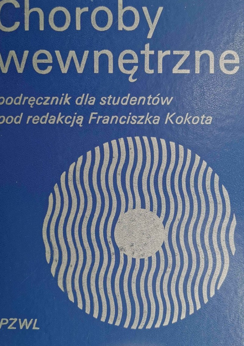 CHOROBY WEWNĘTRZNE - Franciszek Kokota