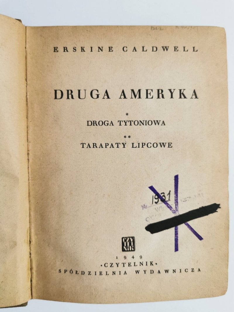 DRUGA AMERYKA: DROGA TYTONIOWA, TARAPATY LIPCOWE 1949