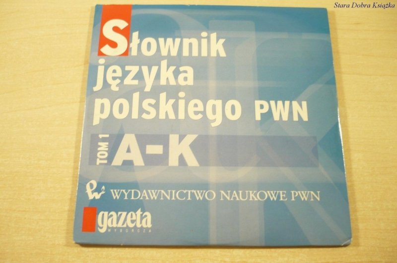 SŁOWNIK JĘZYKA POLSKIEGO PWN TOM 1 A-K. CD (2004)