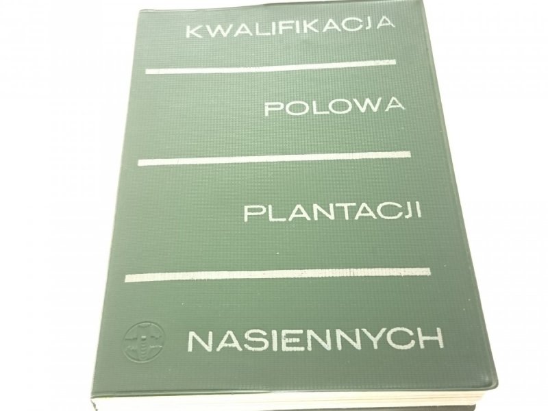 KWALIFIKACJA POLOWA PLANTACJI NASIENNYCH 1970