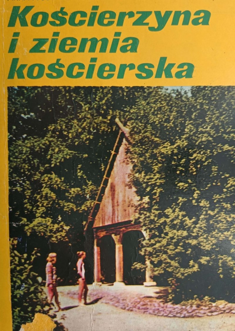 KOŚCIERZYNA I ZIEMIA KOŚCIERSKA - Franciszek Mamuszka