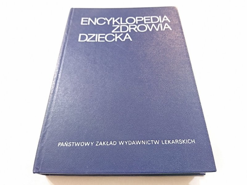 ENCYKLOPEDIA ZDROWIA DZIECKA - Red. Bożkowa 1987