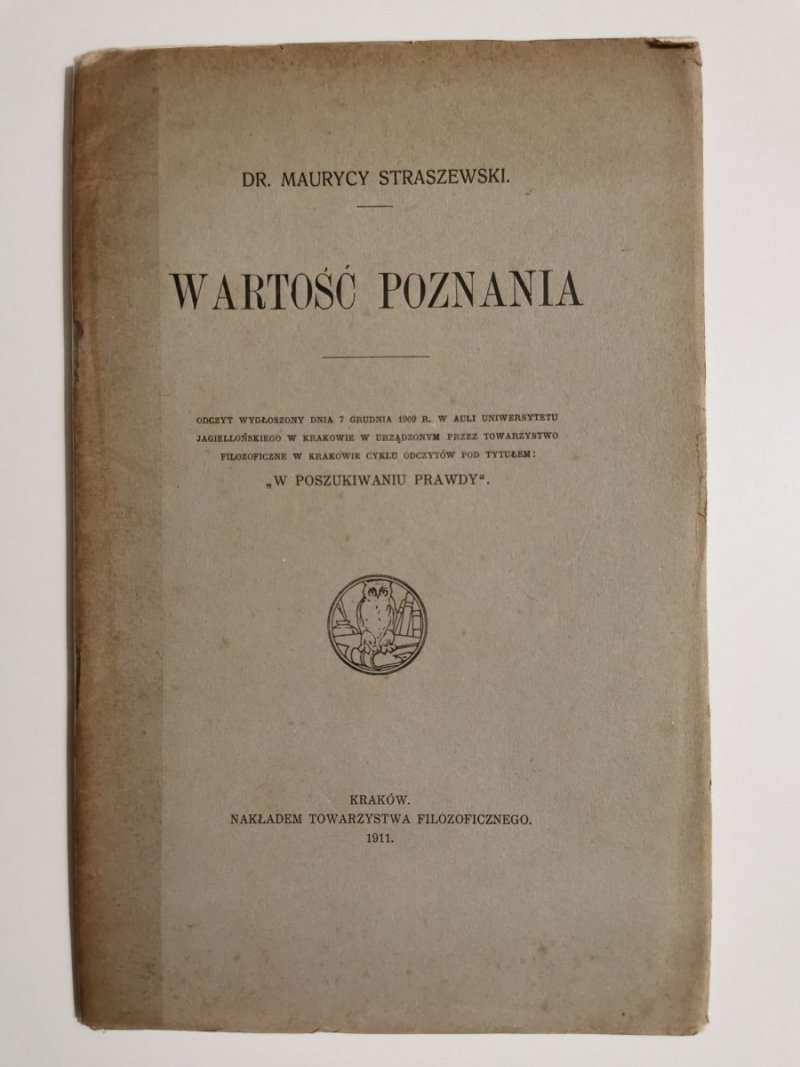 WARTOŚĆ POZNANIA - Dr. Maurycy Straszewski 1911