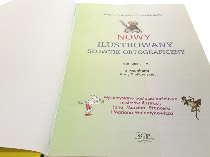 NOWY ILUSTROWANY SŁOWNIK ORTOGRAFICZNY Kusztelska